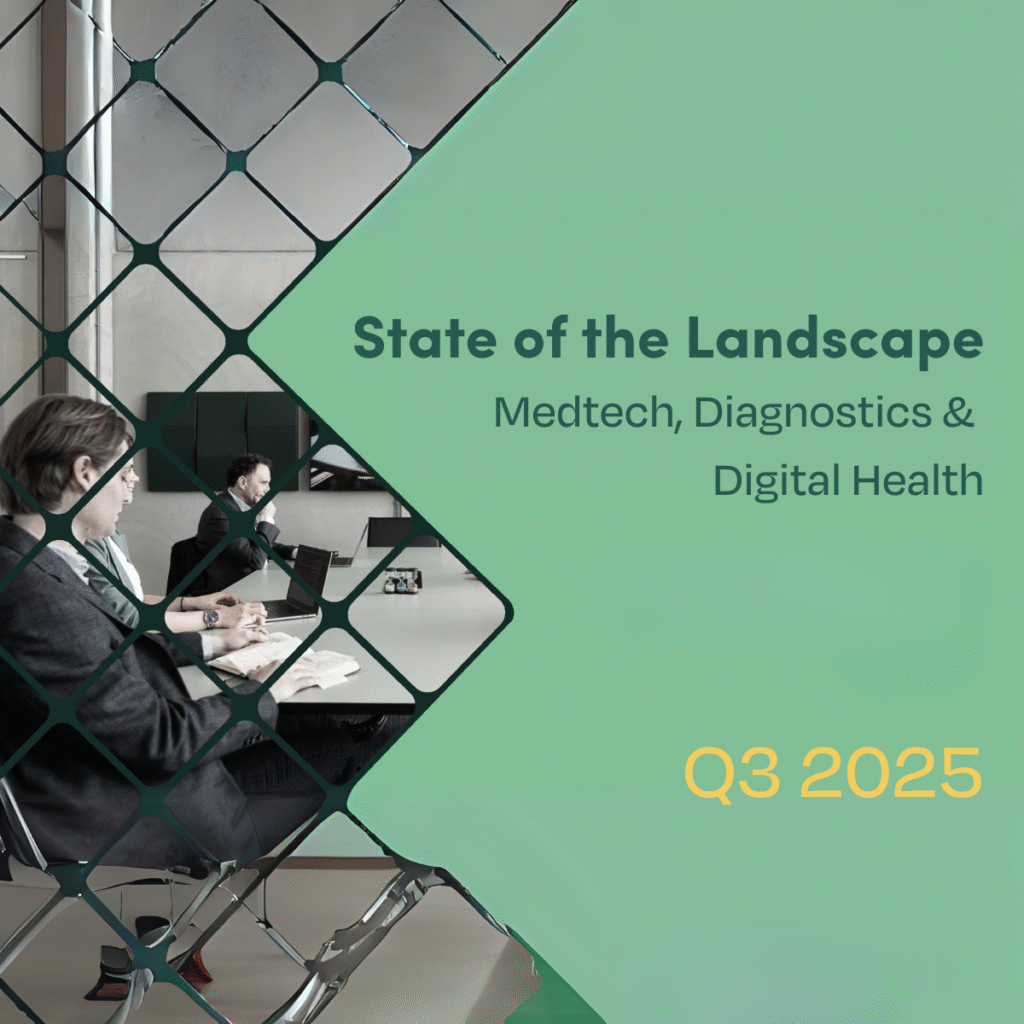 State of the landscape Medtech, Diagnostics & Digital Health Q3 2025